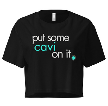 "Put Some Cavi On It" Crop Top